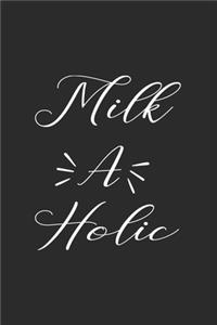Milk A Holic