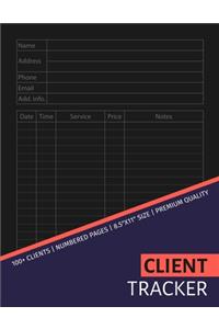 Client Tracker: Easy & Simple Tracking For All Types Of Client Based Businesses: Track Over 100 Clients!