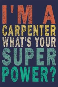 I'm a Carpenter What's Your Super Power?