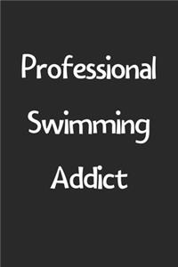 Professional Swimming Addict