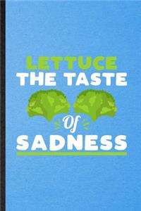 Lettuce the Taste of Sadness