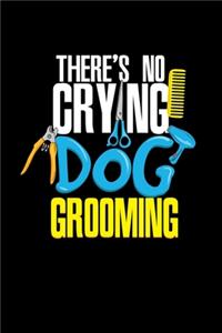Dog Groomer Notebook No Crying In Dog Grooming