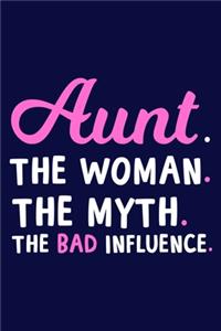 Aunt. The Woman. The Myth. The Bad Influence.