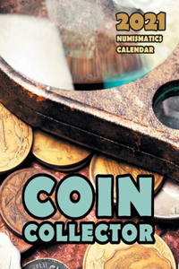 Coin Collector 2021 Numismatics Calendar