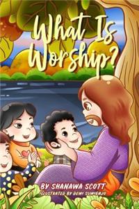 What Is Worship?