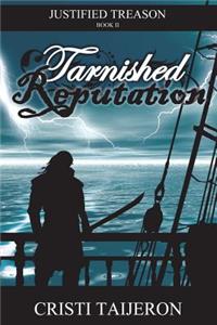 Tarnished Reputation (Justified Treason, Book 2)