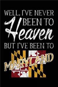 Well, I've Never Been To Heaven But I've Been To Maryland