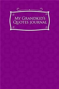 My Grandkid's Quotes Journal