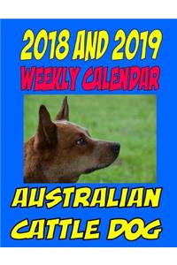 2018 and 2019 Weekly Calendar Australian Cattle Dog