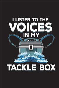 I Listen To The Voices In My Tackle Box