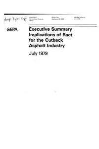 Implications of Ract for the Cutback Asphalt Industry Executive Summary