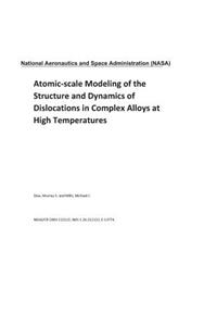 Atomic-Scale Modeling of the Structure and Dynamics of Dislocations in Complex Alloys at High Temperatures