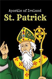 Apostle of Ireland St. Patrick