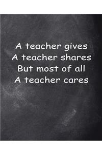 Teacher Cares Chalkboard Design School Composition Book 130 Pages