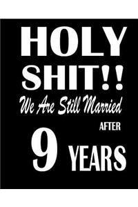 Holy Shit!! We Are Still Married After 9 Years