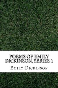 Poems of Emily Dickinson, series 1