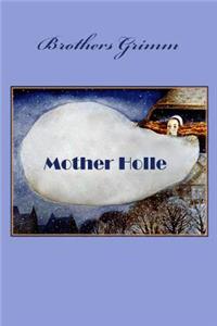 Mother Holle (Illustrated)