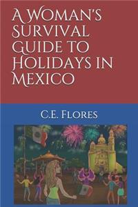 A Woman's Survival Guide to Holidays in Mexico
