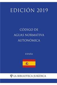 Código de Aguas Normativa Autonómica (España) (Edición 2019)