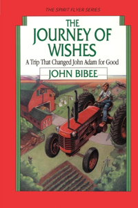 Journey of Wishes: A Trip that Changed John Adam for Good