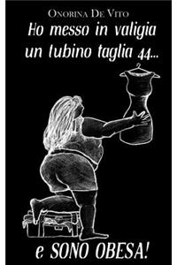 Ho messo in valigia un tubino taglia 44... e sono obesa!