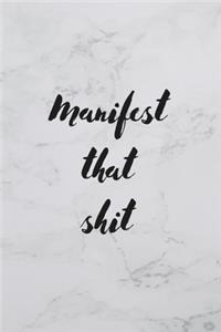 Manifest That Shit
