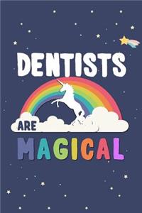 Dentists Are Magical Journal Notebook