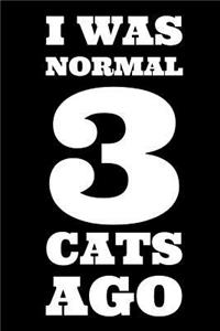 I Was Normal 3 Cats Ago