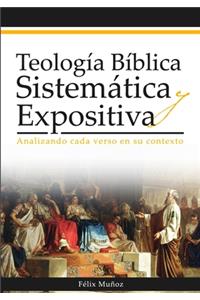 Teología Bíblica Sistemática y Expositiva