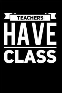 Teachers Have Class
