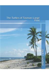 The Turtles of Tasman