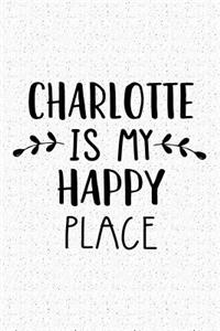 Charlotte Is My Happy Place