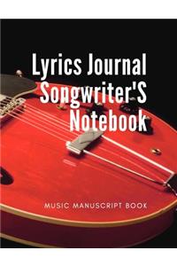 Lyrics Journal Songwriter's Notebook - Music Manuscript Book