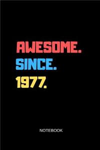 Awesome Since 1977 Notebook