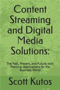 Content Streaming and Digital Media Solutions