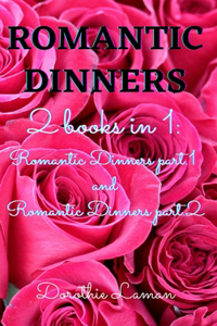 ROMANTIC DINNERS 2 books in 1