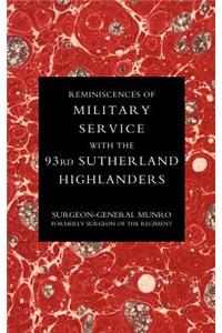 Reminiscences of Military Service with the 93rd Sutherland Highlanders