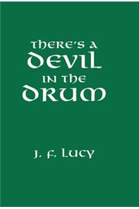 There's a Devil in the Drum