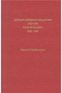 Russian-American Relations and the Sale of Alaska, 1834-1867