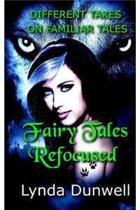 Fairy Tales Refocused