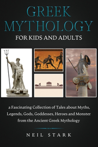 Greek Mythology for Kids and Adults