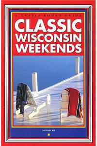 Classic Wisconsin Weekends