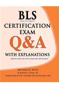 BLS Certification Exam Q&A with Explanations