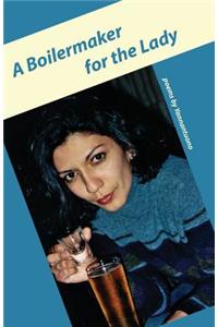 A Boilermaker for the Lady