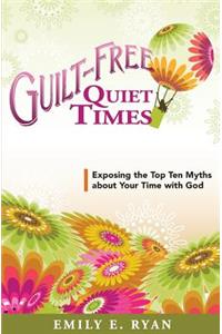 Guilt-Free Quiet Times