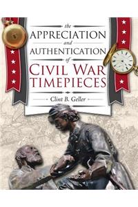 The Appreciation and Authentication of Civil War Timepieces