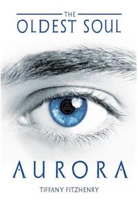 Oldest Soul - Aurora
