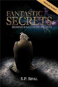 Fantastic Secrets Behind Fantastic Beasts