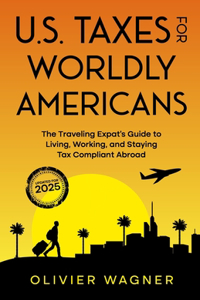 U.S. Taxes For Worldly Americans