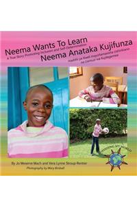 Neema Wants To Learn/ Neema Anataka Kujifunza